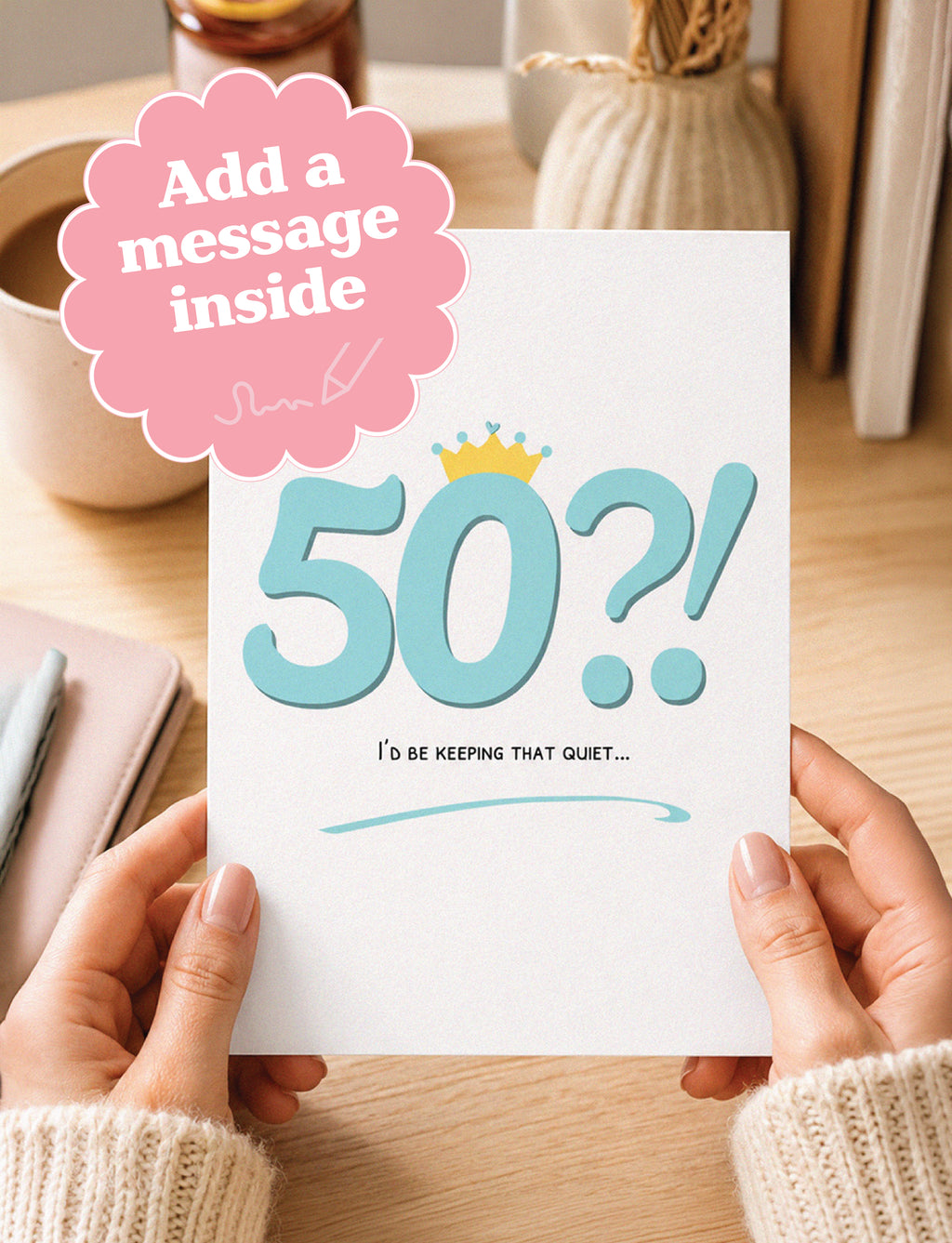 50th Birthday Card | I’d Be Keeping That Quiet…
