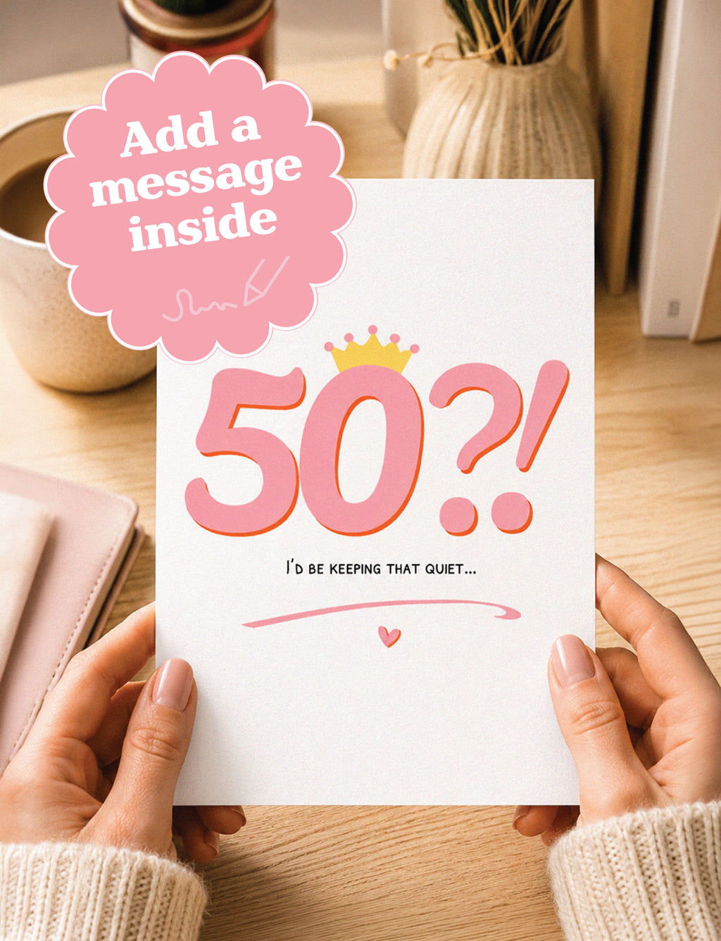 50th Birthday Card | I’d Be Keeping That Quiet…