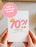70th Birthday Card | I’d Be Keeping That Quiet…