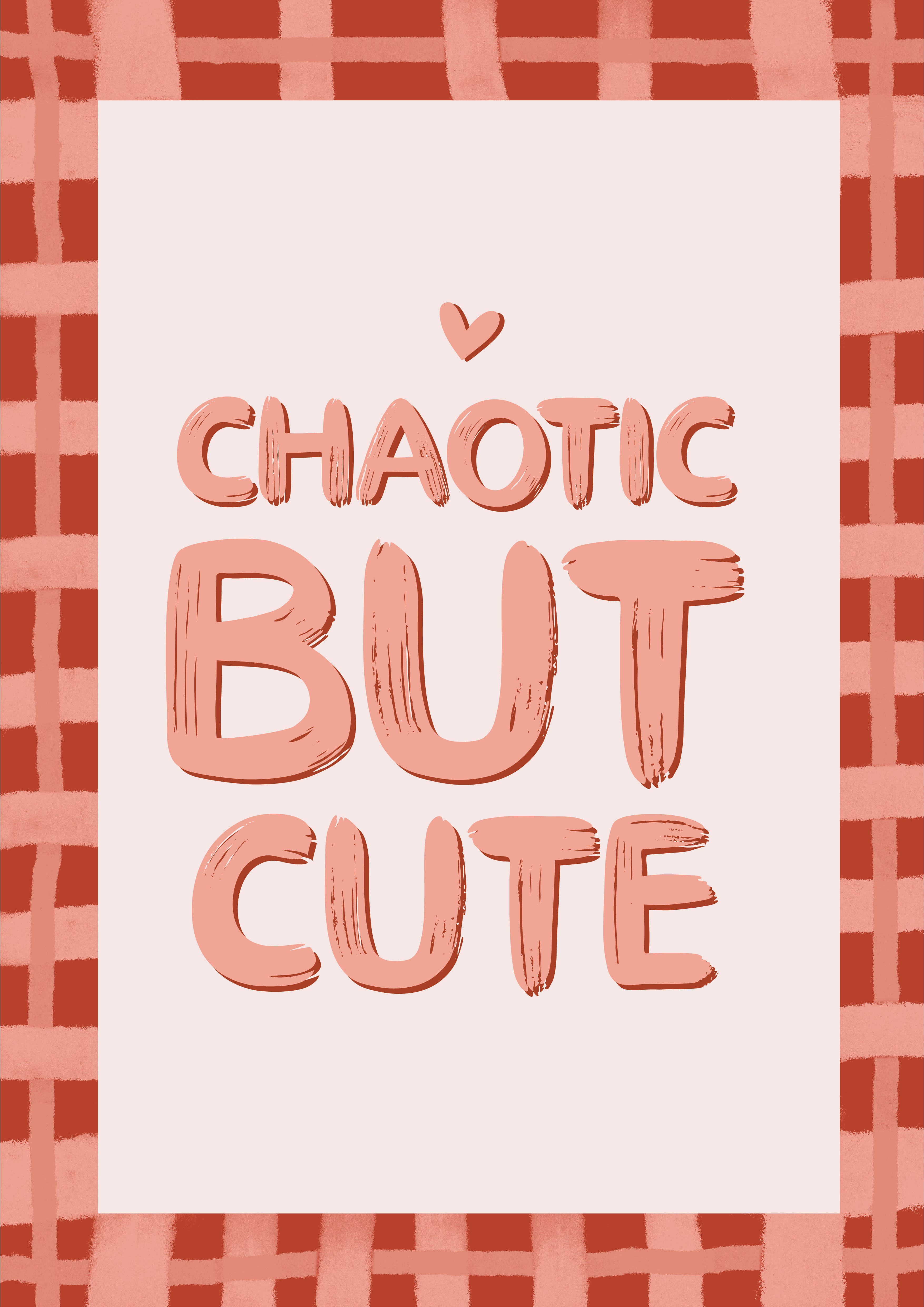 Chaotic But Cute Print – Playful Typography Art Print