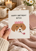 Happy Birthday Bitch – Funny Dog Birthday Card