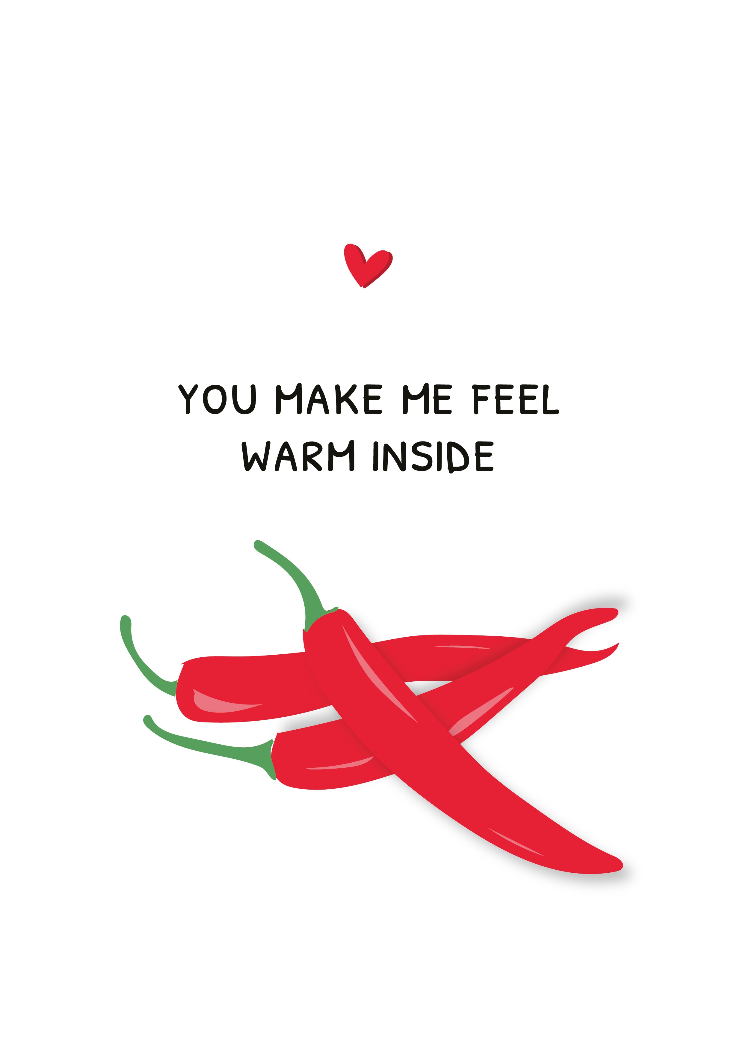 Red chili peppers with a heart and text 'You make me feel warm inside' on a white background